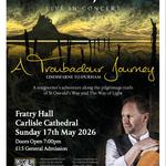 A Troubadour Journey - Live Tour : Carlisle