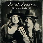 Saint Senara live at Cafe #9
