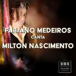 Fabiano Medeiros Canta Milton Nascimento