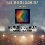 Kaleidoscope Orchestra presents: Moments Between