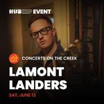 Lamont Landers at Concerts On The Creek - HUB RTP - Durham, NC