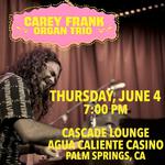 Carey Frank Organ Trio in Palm Springs