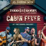 Cabin Fever with Todd & Robyn
