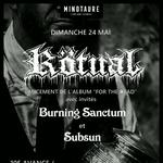 Lançement de Rötual avec invités Burning Sanctum et Subsun