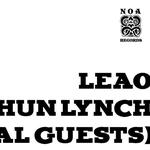 Noa Records Presents: LEAO, Hun Lynch + Special Guests