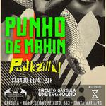 Circuito Gárgula Underground - Punho De Mahin E Punkzilla!