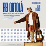 Rei Ortolá en acústico + Atún Blanco