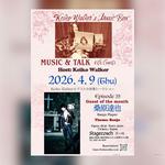 2026.4.9 (Thu) Keiko Walker’s Music Box Episode 35