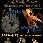 2026.4.17 (Fri) Keiko Walker Presents Emmylou Harris Tribute Vol. 9 “SPYBOY”