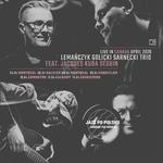 Lemańczyk / Golicki / Sarnecki Trio feat. Jacques Kuba Séguin Canadian Tour