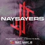 NAYSAYERS, Pale Kaiori, Ixora, A Match to Burn at Fubar Lounge