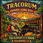Tracorum Summer Jam @ The Elephant in the Room - Healdsburg