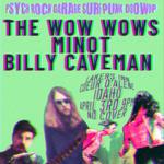THE WOW WOWS, MINOT, BILLY CAVEMAN