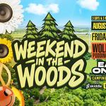 weekend in the woods 2026