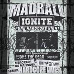 MADBALL + IGNITE + WAKE THE DEAD + SHUTDWN