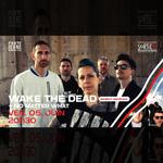 WAKE THE DEAD + NO MATTER WHAT