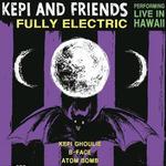 Kepi Ghoulie Fully Electric at the Kona Elks Lodge!!!!
