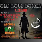Old Soul Bones’ LIVE w/ Impolite Society