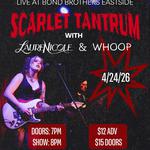 LaureNicole at Bond Brothers Eastside w/ Scarlet Tantrum & Whoop