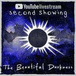 The Beautiful Darkness Emerges Live