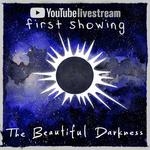 The Beautiful Darkness Emerges Live