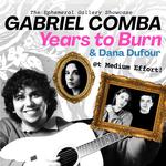 Gabriel Comba, Dana Dufour, Years to Burn LIVE