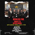 Reckless Fire Tribute to Bryan Adams @ Grand Maple Event Centre