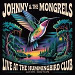 Johnny & The Mongrels - The Hummingbird Club