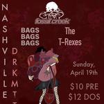 The T-Rexes with Bags Bags Bags & Fossil Creek