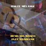 Haute Mélange – Live at Stoller Wine Bar (Bend, OR) | June 4