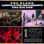 The Blank, Limpin & The Implements and The Big Sun @ Auspicious brew 