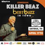 Comedian & “Moonshiner” Killer Beaz Coming to Smyrna, Tennessee - Best Buzz in Town!