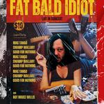 Fat Bald Idiot & Friends