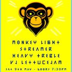 Monkey Light + STREAMER + Heavy Treble + VJ Lettuce Jam