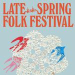 Late Spring Folk Festival 2026