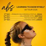 abs - Learning To Know Myself UK Tour - Leeds