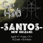 Go Hang / Omenbringer / Totem at Santos New Orleans
