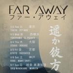 Far Away - Japan Tour 2026