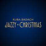 Kuba Badach: Jazzy Christmas