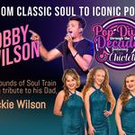 Pop Divas Through The Decades plus BOBBY WILSON