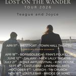 Teague and Joyce - Mick Lally Theatre Galway - Lost on The Wander Tour