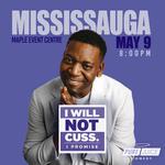 MISSISSAUGA | PureJUICE Comedy pres "I WILL NOT CUSS I PROMISE 2" 
