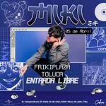 MIKI EN LA FRIKIPLAZA TOLUCA