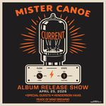 Mister Canoe: Current (Album Release Party)