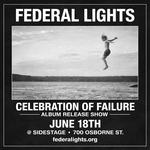 Federal LIghts - Celebration of Failure Album Release Party