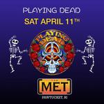 Playing Dead at The Met in Pawtucket, RI