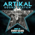 Artikal Sound System Live at Turf Club