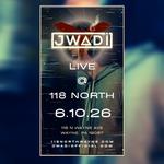 JWADI LIVE AT 118 NORTH