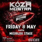 Koza Mostra "Bulletproof Tour"