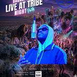 Live at Tribe Night Party 